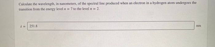 Calculate the wavelength in nanometers of the spectral line